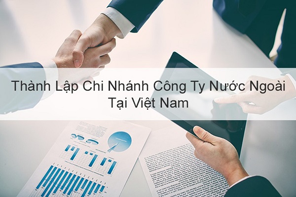 Nắm bắt các điều khoản về thành lập văn phòng đại diện, chi nhánh Công ty nước ngoài tại thành phố Hồ Chí Minh sẽ giúp doanh nghiệp không mất nhiều thời gian
