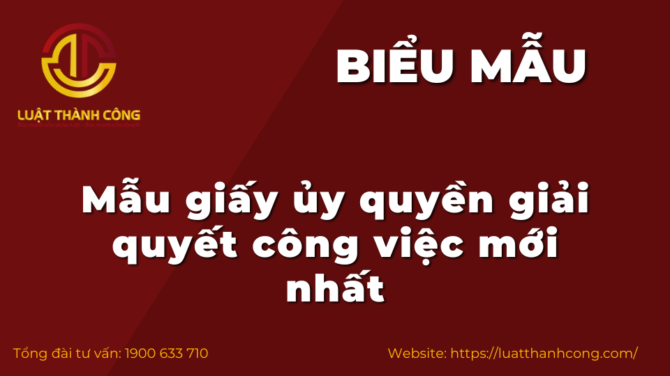 mẫu giấy ủy quyền giải quyết công việc