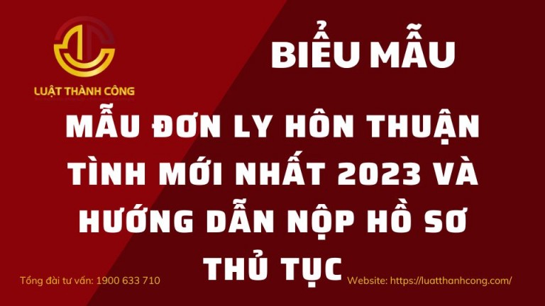 Mẫu đơn ly hôn thuận tình mới nhất 2023 và hướng dẫn nộp hồ sơ thủ tục